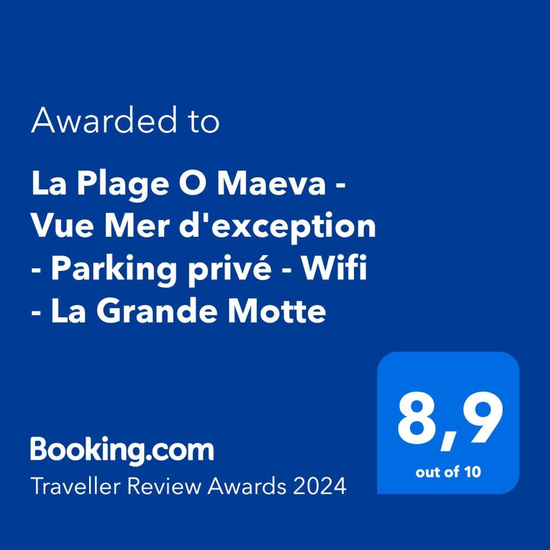 La Plage O Maeva - Vue Mer D'Exception - Parking Prive - Wifi - La Grande Motte Exterior photo